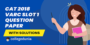 CAT 2018 VARC Slot 1 Question Paper(Available):Download Solutions with Answer Key